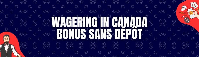 Bonus sans depot canada, casino avec bonus sans depot